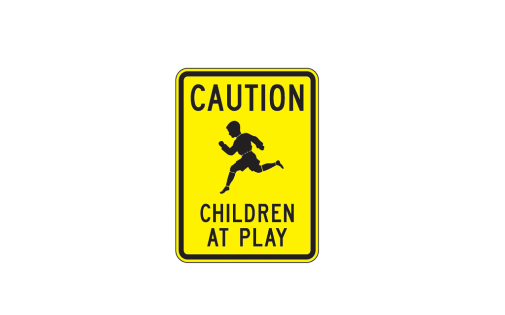 Caution Children at Play Sign - Traffic Safety Supply Company