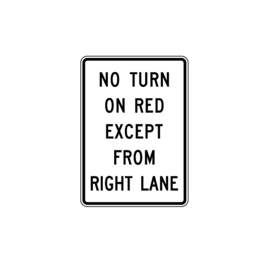 No Turn On Red Except From Right Lane Sign R1011c Traffic Safety