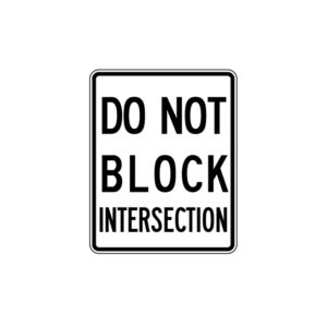 Do Not Block Intersection Sign R10-7