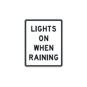 Lights On When Raining Sign R16-6