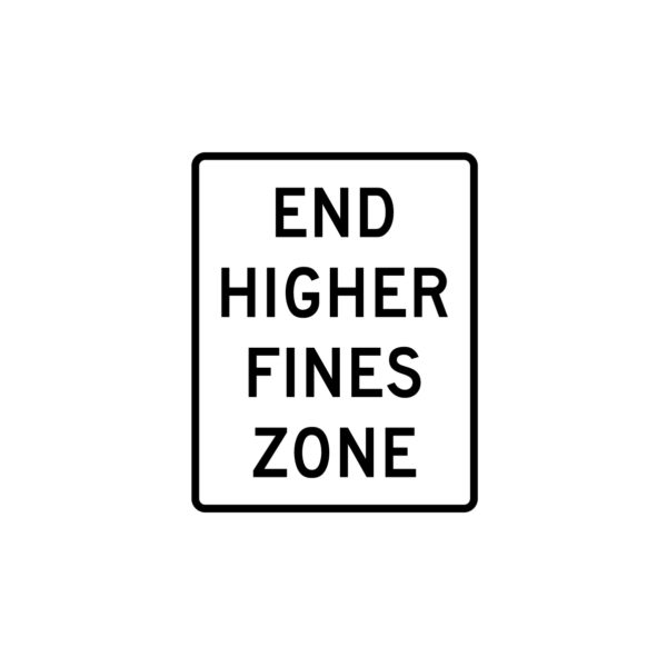 End Higher Fines Zone Sign R2-11