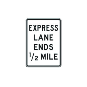 Express Lane Ends 1/2 Mile Sign R3-42a