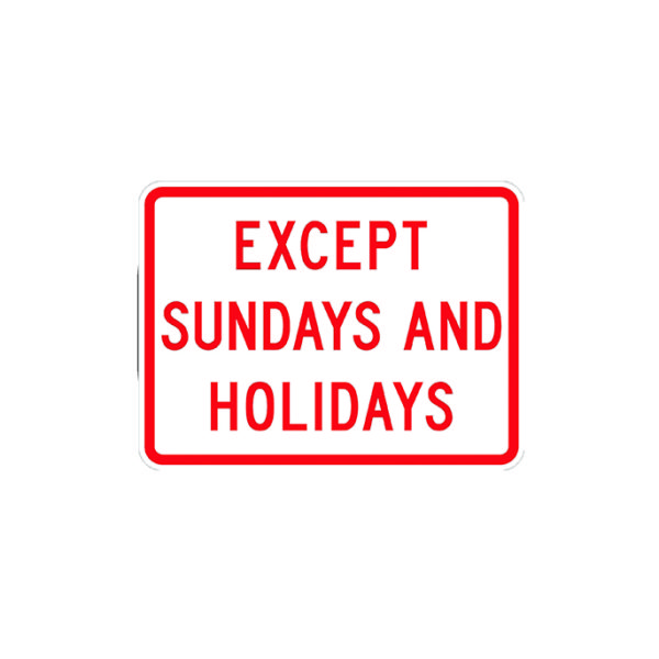 Except Sundays and Holidays Sign R8-3bP