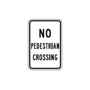 No Pedestrians Crossing Sign R9-3a