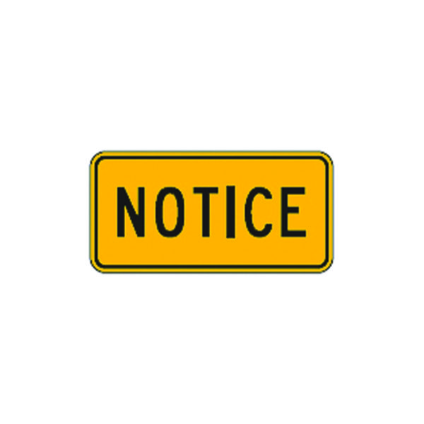 Notice Sign W16-18P