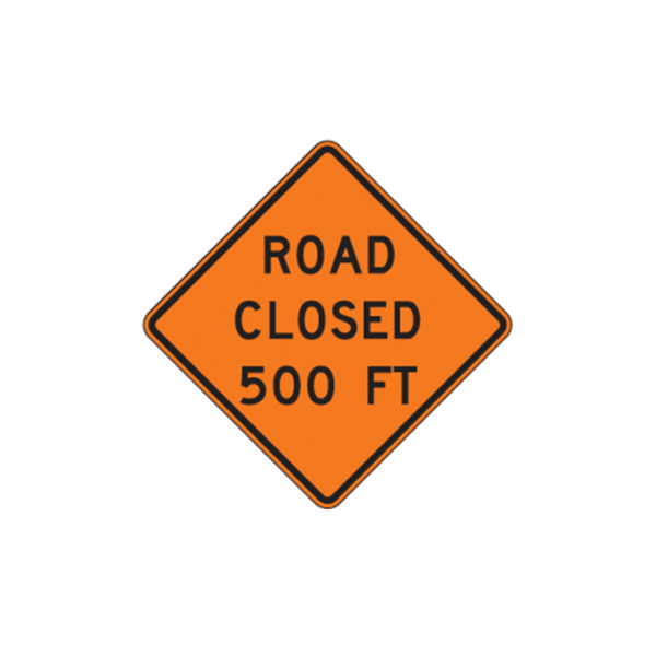 Road Closed 500 FT Sign W20-3