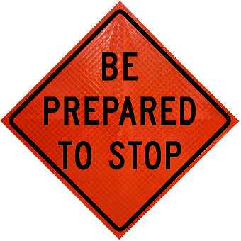 Be Prepared to Stop